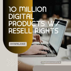 10 Million Digital Products W/ Resell Rights